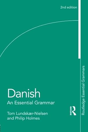 Seller image for Danish: An Essential Grammar (Routledge Essential Grammars) by Lundskaer-Nielsen, Tom, Holmes, Philip [Paperback ] for sale by booksXpress