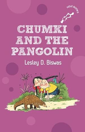 Imagen del vendedor de Chumki and the Pangolin (hOle books) by Biswas, Lesley D [Paperback ] a la venta por booksXpress