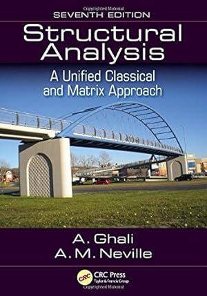 Seller image for Structural Analysis: A Unified Classical and Matrix Approach, Seventh Edition by Ghali, Amin, Neville, Adam [Paperback ] for sale by booksXpress