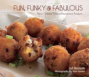 Bild des Verkufers fr Fun, Funky and Fabulous: New Orleans' Casual Restaurant Recipes by Benson, Jyl [Paperback ] zum Verkauf von booksXpress