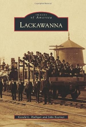 Seller image for Lackawanna (Images of America) by Halligan, Gerald L., Koerner, John [Paperback ] for sale by booksXpress