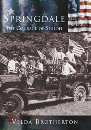 Seller image for Springdale: The Courage of Shiloh (AR) (Making of America) by Brotherton, Velda [Paperback ] for sale by booksXpress