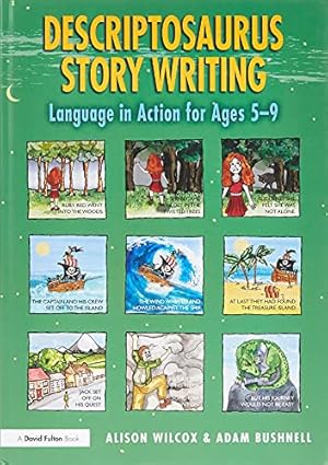 Imagen del vendedor de Descriptosaurus Story Writing: Language in Action for Ages 5â"9 by Wilcox, Alison, Bushnell, Adam [Hardcover ] a la venta por booksXpress
