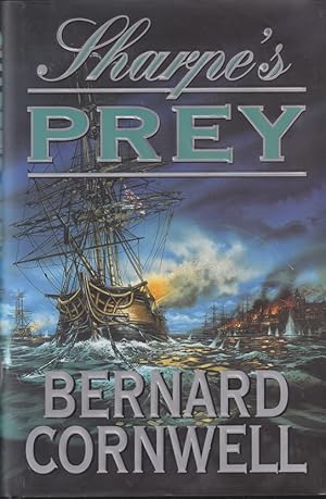 Bild des Verkufers fr Sharpe's Prey : Richard Sharpe and the Expedition to Copenhagen 1807 zum Verkauf von Caerwen Books