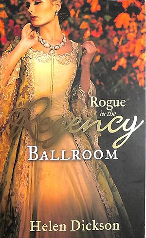 ROGUE in the Regency Ballroom: Rogue's Widow, Gentleman's Wife / A Scoundrel of Consequence