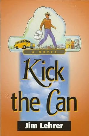 Bild des Verkufers fr Kick the Can zum Verkauf von Reliant Bookstore