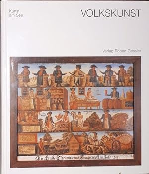 Image du vendeur pour Volkskunst. Volkstmliche Kunst rund um den Bodensee. mis en vente par Antiquariat Johann Forster
