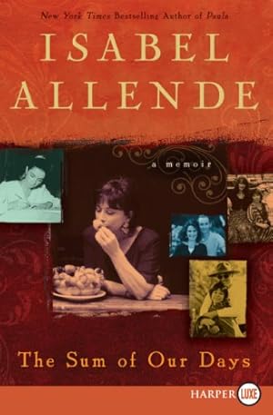 Seller image for The Sum of Our Days: A Memoir by Allende, Isabel [Paperback ] for sale by booksXpress