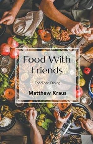 Seller image for Food with Friends [Soft Cover ] for sale by booksXpress