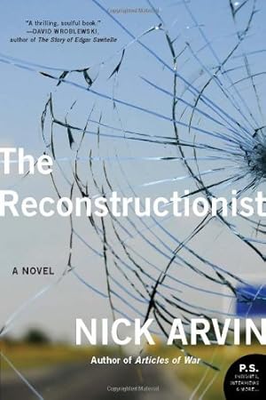 Seller image for The Reconstructionist: A Novel by Arvin, Nick [Paperback ] for sale by booksXpress