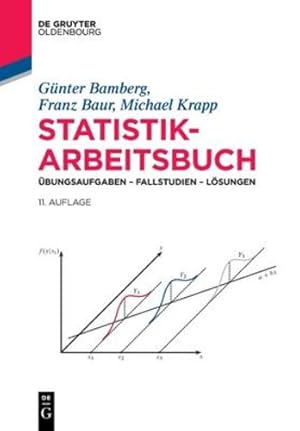 Seller image for Statistik-Arbeitsbuch (de Gruyter Studium) (German Edition) by Bamberg Baur Krapp, G¼nter Franz Michae [Paperback ] for sale by booksXpress