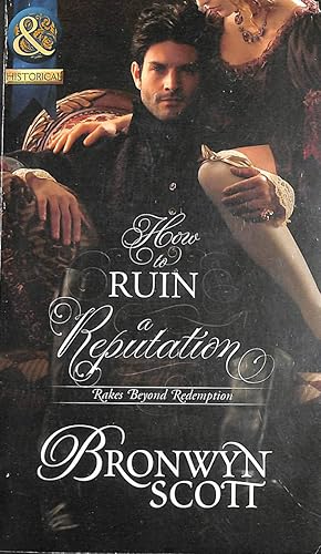 Seller image for How to Ruin a Reputation: Book 2 (Rakes Beyond Redemption) for sale by M Godding Books Ltd