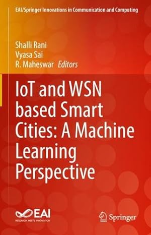Seller image for IoT and WSN based Smart Cities: A Machine Learning Perspective (EAI/Springer Innovations in Communication and Computing) [Hardcover ] for sale by booksXpress