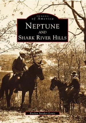Seller image for Neptune and Shark River Hills (Images of America) by Stryker Lewis, Evelyn [Paperback ] for sale by booksXpress
