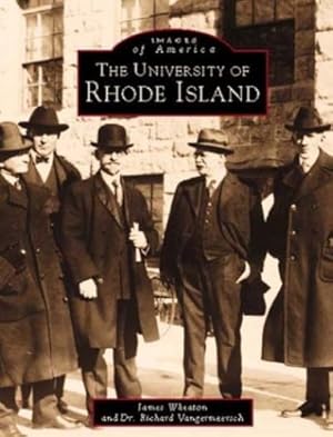 Image du vendeur pour The University of Rhode Island (Images of America) by Wheaton, James, Vangermeersch, Dr. Richard [Paperback ] mis en vente par booksXpress