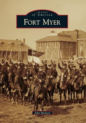 Seller image for Fort Myer (Images of America) by Michael, John [Paperback ] for sale by booksXpress
