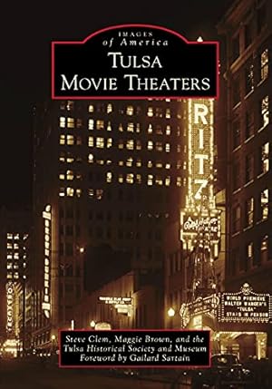 Imagen del vendedor de Tulsa Movie Theaters (Images of America) by Clem, Steve, Brown, Maggie, and Museum, the Tulsa Historical Society [Paperback ] a la venta por booksXpress