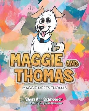 Seller image for Maggie and Thomas: Maggie Meets Thomas by Schroeder, Sheri Ann Schroeder [Hardcover ] for sale by booksXpress
