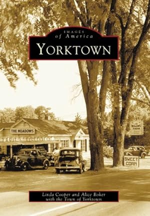 Seller image for Yorktown (NY) (Images of America) by Cooper, Linda, Roker, Alice, Town of Yorktown [Paperback ] for sale by booksXpress