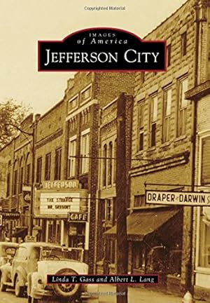 Immagine del venditore per Jefferson City (Images of America) by Gass, Linda T., Lang, Albert L. [Paperback ] venduto da booksXpress
