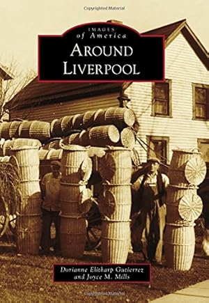 Seller image for Around Liverpool (Images of America) by Gutierrez, Dorianne Elitharp, Mills, Joyce M. [Paperback ] for sale by booksXpress