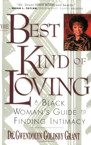 Seller image for The Best Kind of Loving: A Black Woman's Guide to Finding Intimacy by Grant, Gwendolyn G. [Paperback ] for sale by booksXpress