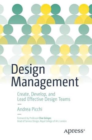 Imagen del vendedor de Design Management: Create, Develop, and Lead Effective Design Teams by Picchi, Andrea [Paperback ] a la venta por booksXpress