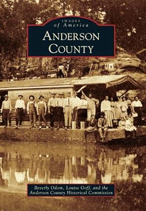 Seller image for Anderson County (Images of America) by Odom, Beverly, Goff, Louise, Anderson County Historical Commission [Paperback ] for sale by booksXpress