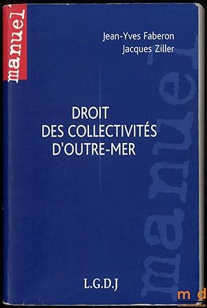 Image du vendeur pour DROIT DES COLLECTIVITS D OUTRE-MER, Prface de Franois Luchaire mis en vente par La Memoire du Droit