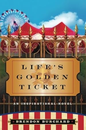 Bild des Verkufers fr Life's Golden Ticket: An Inspirational Novel by Burchard, Brendon [Paperback ] zum Verkauf von booksXpress