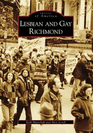 Bild des Verkufers fr Lesbian and Gay Richmond (Images of America: Virginia) by Marschak, Beth, Lorch, Alex [Paperback ] zum Verkauf von booksXpress