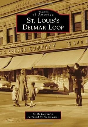 Seller image for St. Louis's Delmar Loop (Images of America) by Edwards, M. M. Costantin with a foreword by Joe [Paperback ] for sale by booksXpress