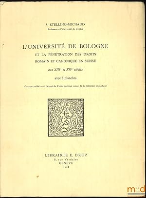 Seller image for L UNIVERSIT DE BOLOGNE ET LA PNTRATION DES DROITS ROMAIN ET CANONIQUE EN SUISSE AUX XIIIe et XIVeSICLES avec 8planches for sale by La Memoire du Droit