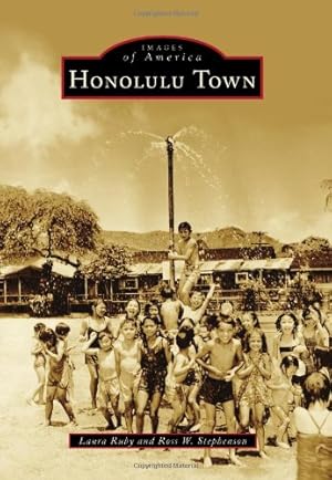 Imagen del vendedor de Honolulu Town (Images of America) by Ruby, Laura, Stephenson, Ross W. [Paperback ] a la venta por booksXpress