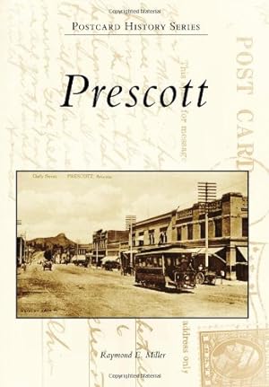 Seller image for Prescott (Postcard History) by Miller, Raymond E. [Paperback ] for sale by booksXpress