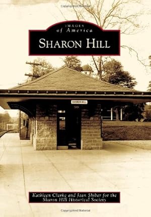 Seller image for Sharon Hill (Images of America) by Clarke, Kathleen, Shiber, Jean, Sharon Hill Historical Society [Paperback ] for sale by booksXpress