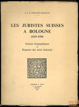 Seller image for LES JURISTES SUISSES  BOLOGNE (1255-1330), Notices biographiques et Regestes des actes bolonais for sale by La Memoire du Droit