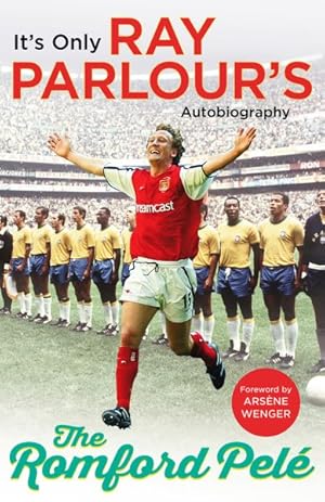 Imagen del vendedor de Romford Pel : It's Only Ray Parlour's Autobiography a la venta por GreatBookPrices