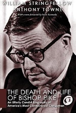 Bild des Verkufers fr Death and Life of Bishop Pike : An Utterly Candid Biography of America's Most Controversial Clergyman zum Verkauf von GreatBookPrices