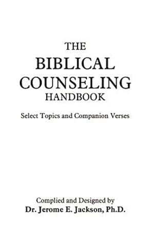 Seller image for Biblical Counseling Handbook : Select Topics and Companion Verses for sale by GreatBookPrices