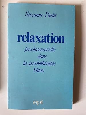 Image du vendeur pour Relaxation Psychosensorielle dans la Psychothrapie Vittoz mis en vente par Librairie Axel Benadi