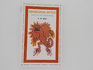 Seller image for Aboriginal Myths: Tales of the Dreamtime (Aboriginal Library) for sale by Lindenlea Books