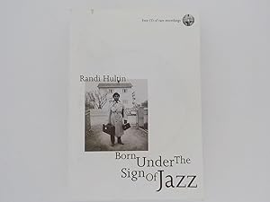 Imagen del vendedor de Born Under the Sign of Jazz (Free CD of rare recordings included) a la venta por Lindenlea Books