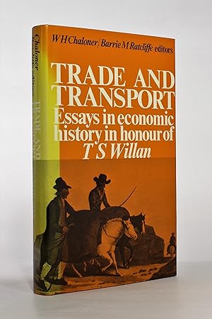 Imagen del vendedor de Trade and Transport: Essays in Economic History in Honour of T. S. Willan a la venta por George Longden
