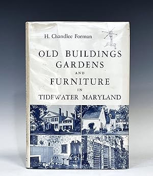 Imagen del vendedor de OLD BUILDINGS GARDENS AND FURNITURE IN TIDEWATER MARYLAND Signed a la venta por Vintage Books and Fine Art