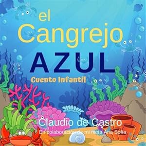 Imagen del vendedor de El Cangrejo Azul: Cuento Infantil -Language: spanish a la venta por GreatBookPrices