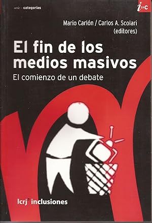 Seller image for El fin de los medios masivos. El comienzo de un debate for sale by Librera Santa Brbara