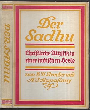 Seller image for Der Sadhu. Christliche Mystik in einer indischen Seele. Mit einem Geleitwort vom Erzbischof von Upsala, for sale by Antiquariat Bibliomania