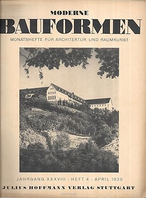 Bild des Verkufers fr Moderne Bauformen. Monatshefte fr Architektur und Raumkunst. Jahrgang XXXVIII - Heft 4 - April 1939. zum Verkauf von Antiquariat Bibliomania