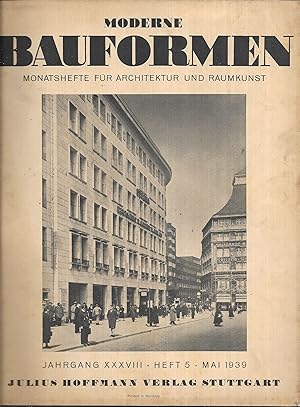 Bild des Verkufers fr Moderne Bauformen. Monatshefte fr Architektur und Raumkunst. Jahrgang XXXVIII - Heft 5 - Mai 1939. zum Verkauf von Antiquariat Bibliomania